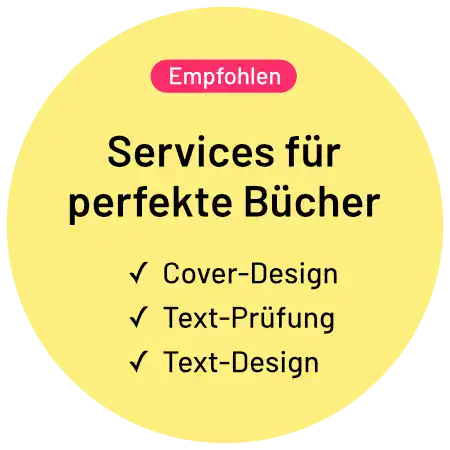 Professional Services sind Cover-Design, Text-Prüfung und Text-Design